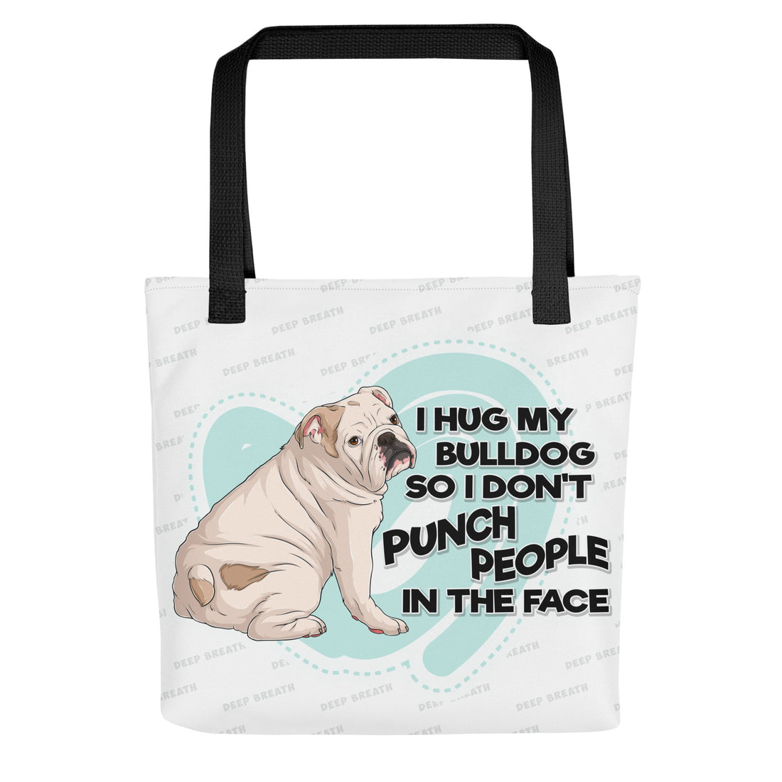 I Hug My Bulldog Tote Bag