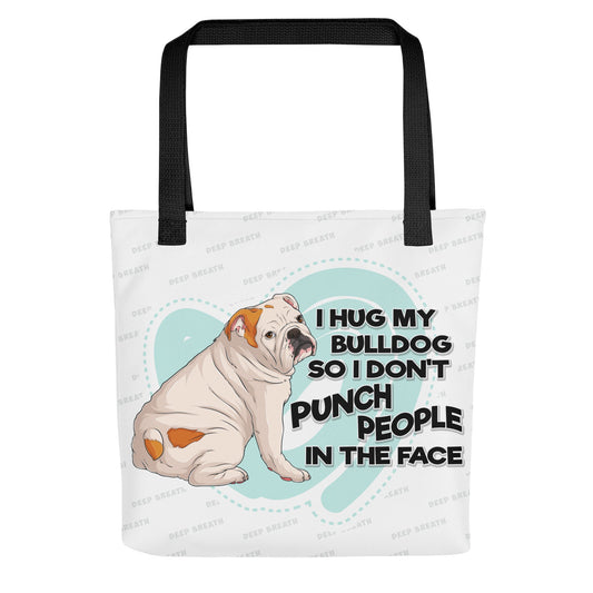 I Hug My Bulldog Tote Bag