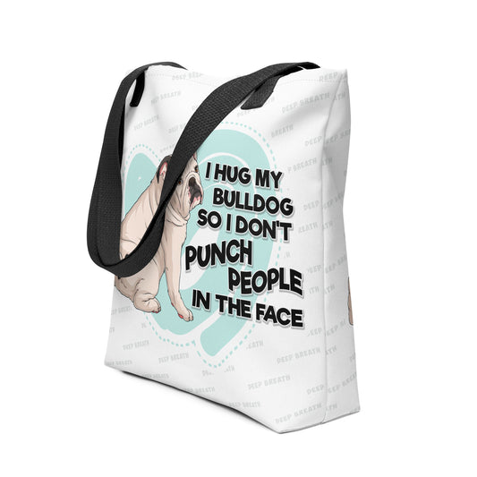 I Hug My Bulldog Tote Bag