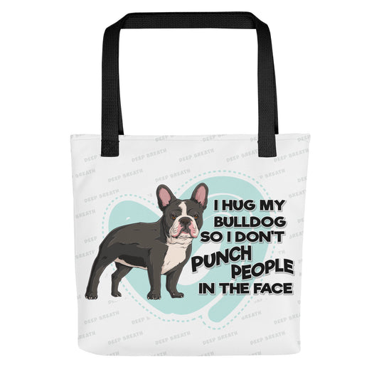 I Hug My Bulldog Tote Bag