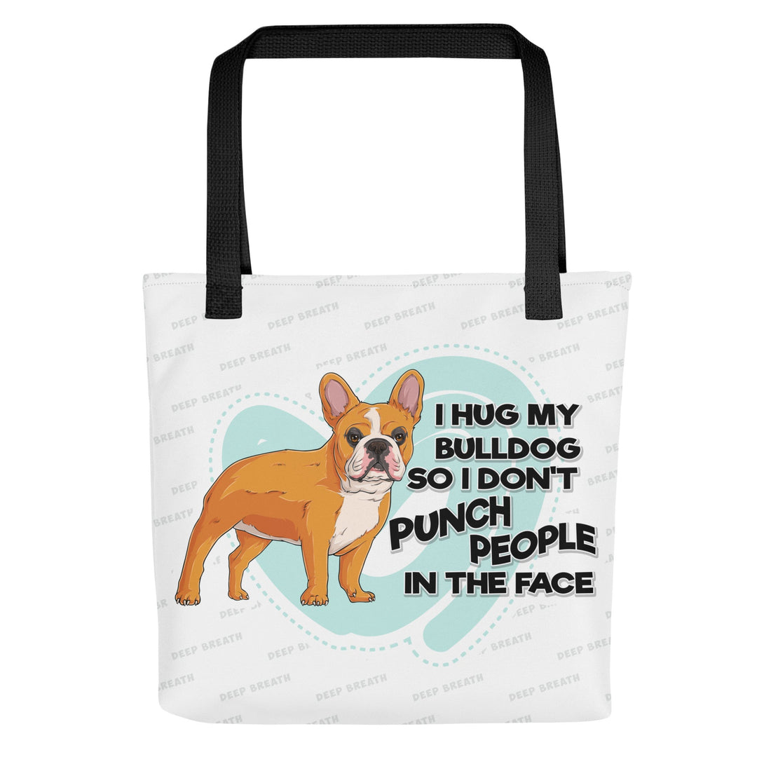 I Hug My Bulldog Tote Bag