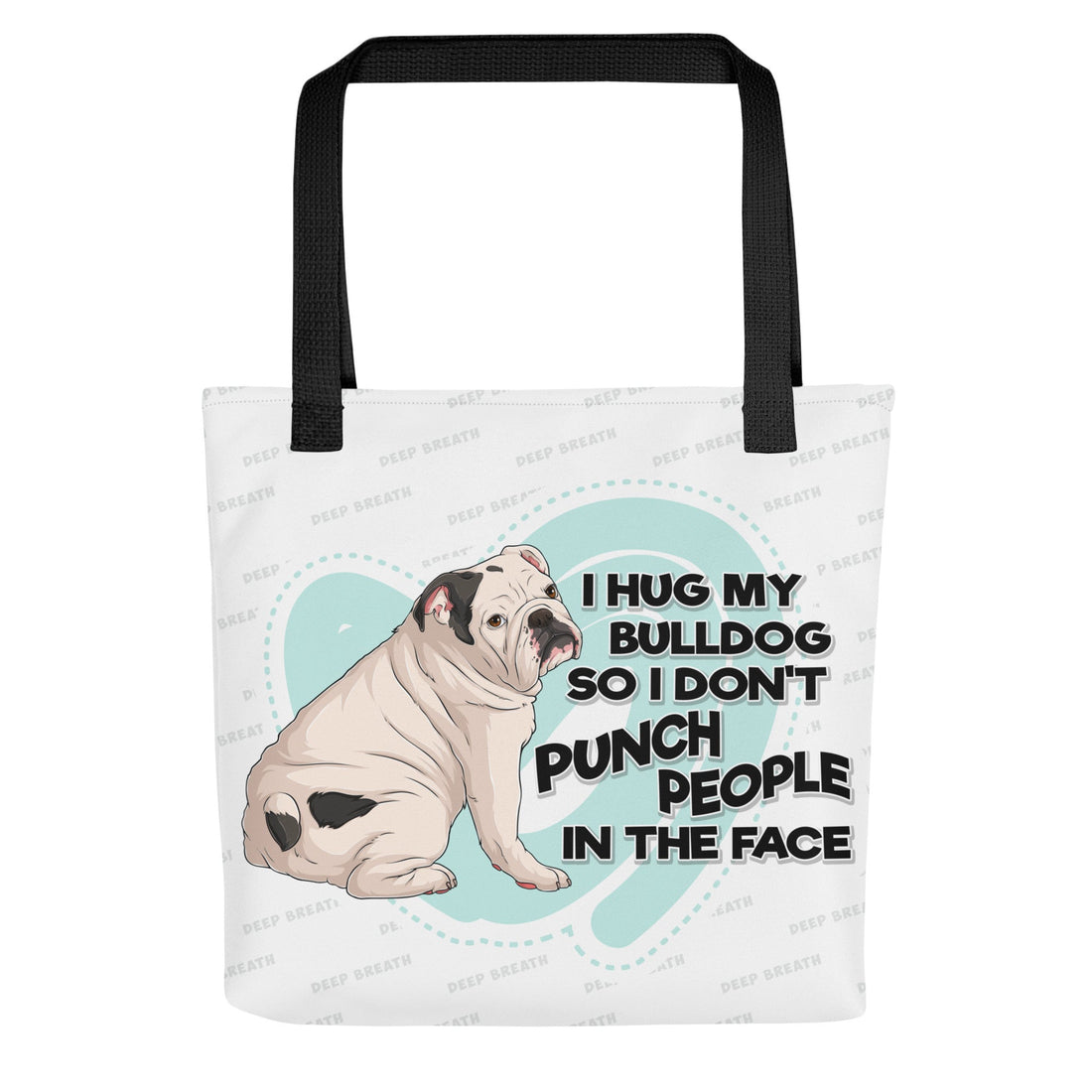 I Hug My Bulldog Tote Bag