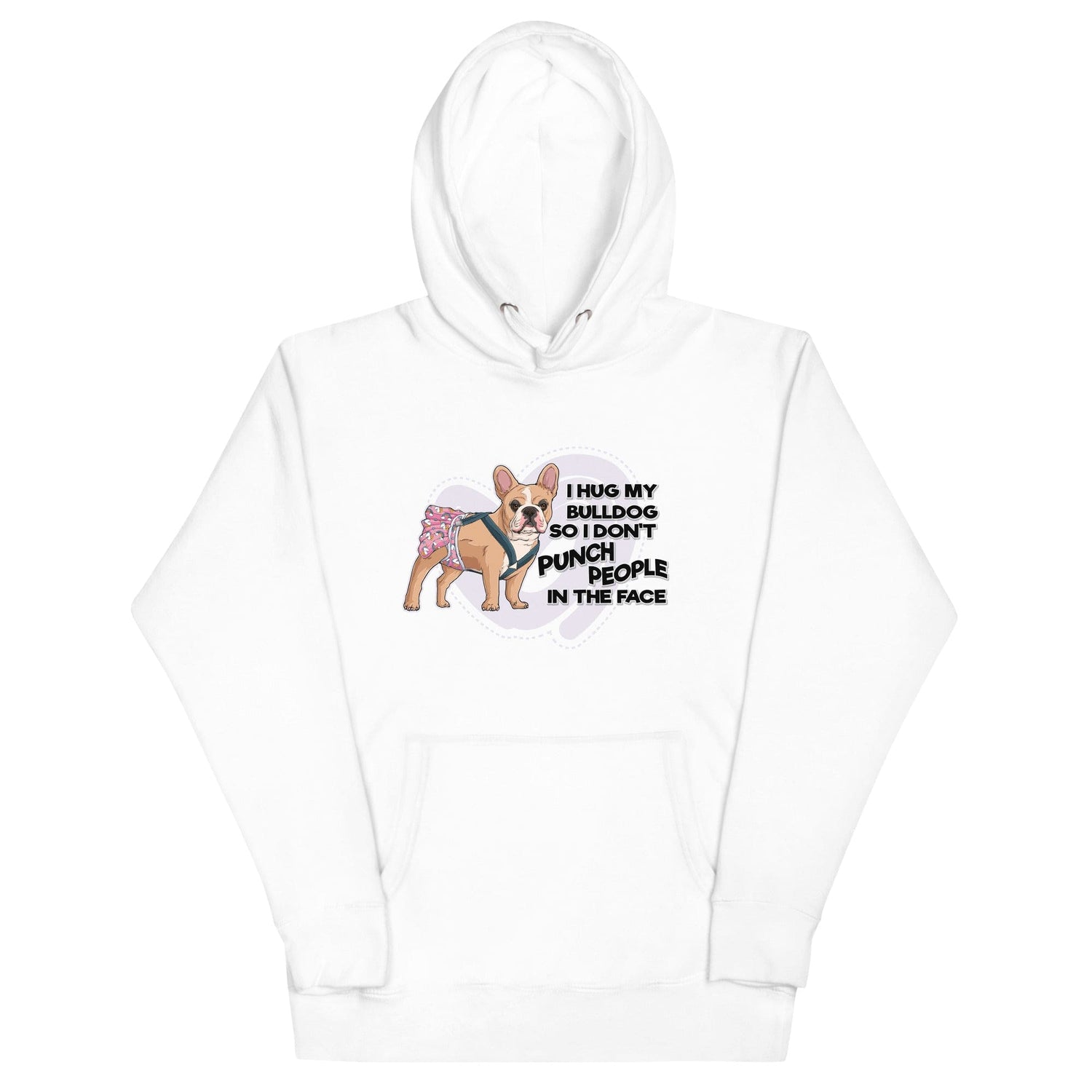 I Hug My Bulldog Unisex Hoodie