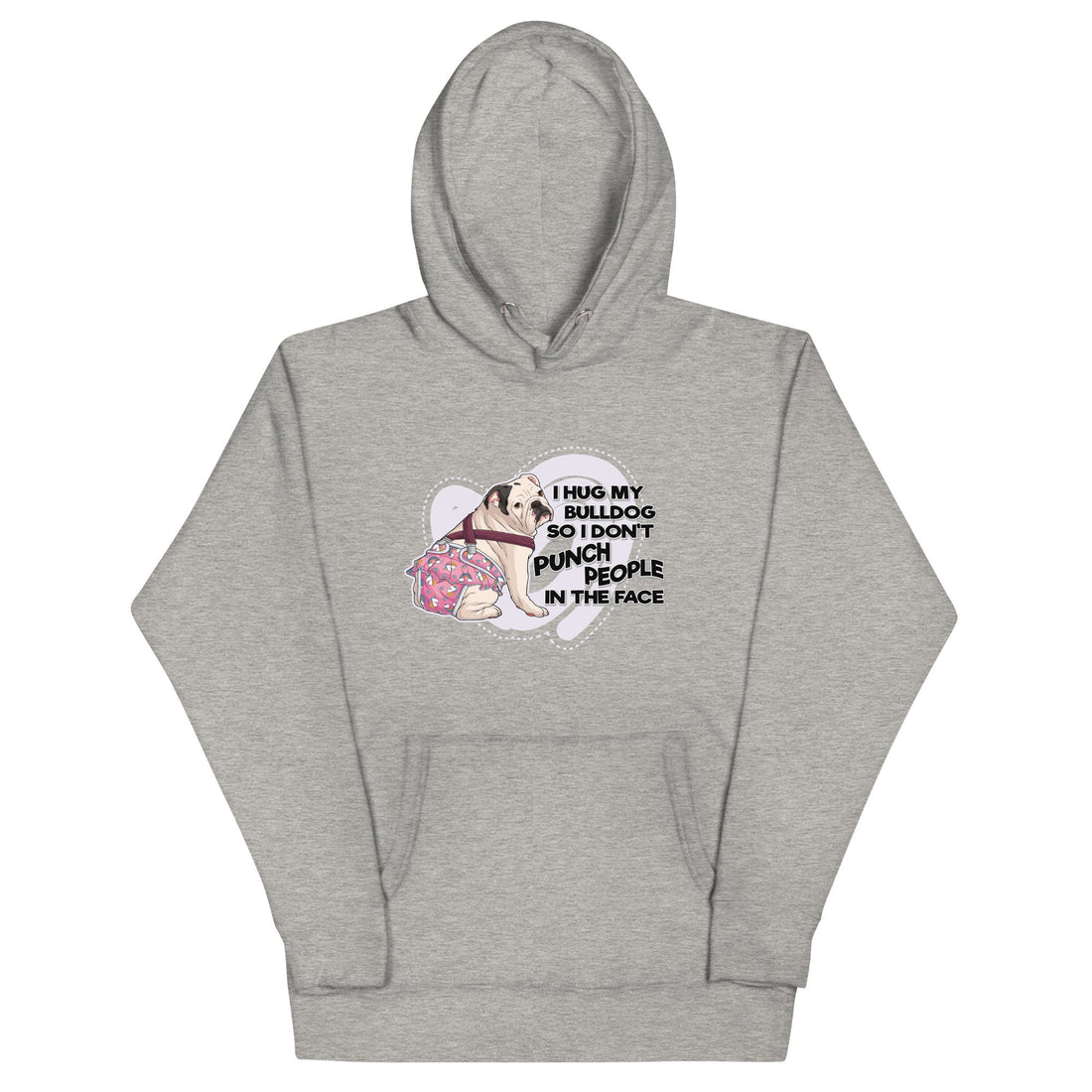 "I Hug My Bulldog" Unisex Hoodie | White & Black Female English Bulldog with Spina Bifida