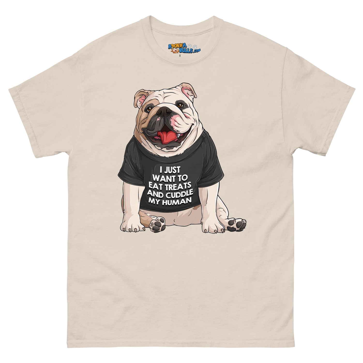 &quot;I Just Want To Eat Treats and Cuddle My Human&quot; English Bulldog Men&