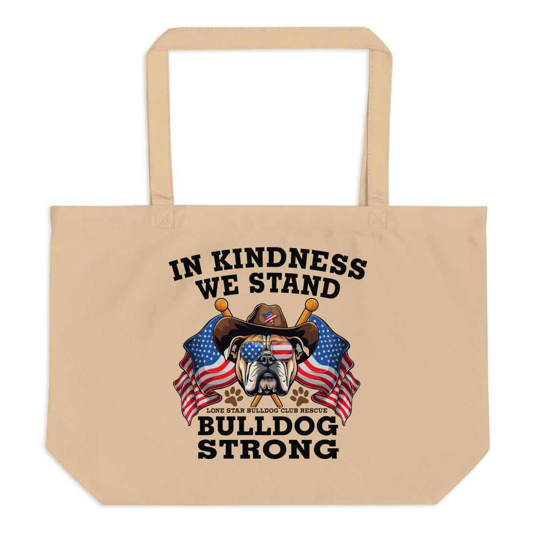 "In Kindness We Stand" Lone Star Bulldog Club Rescue Large Tote Bag