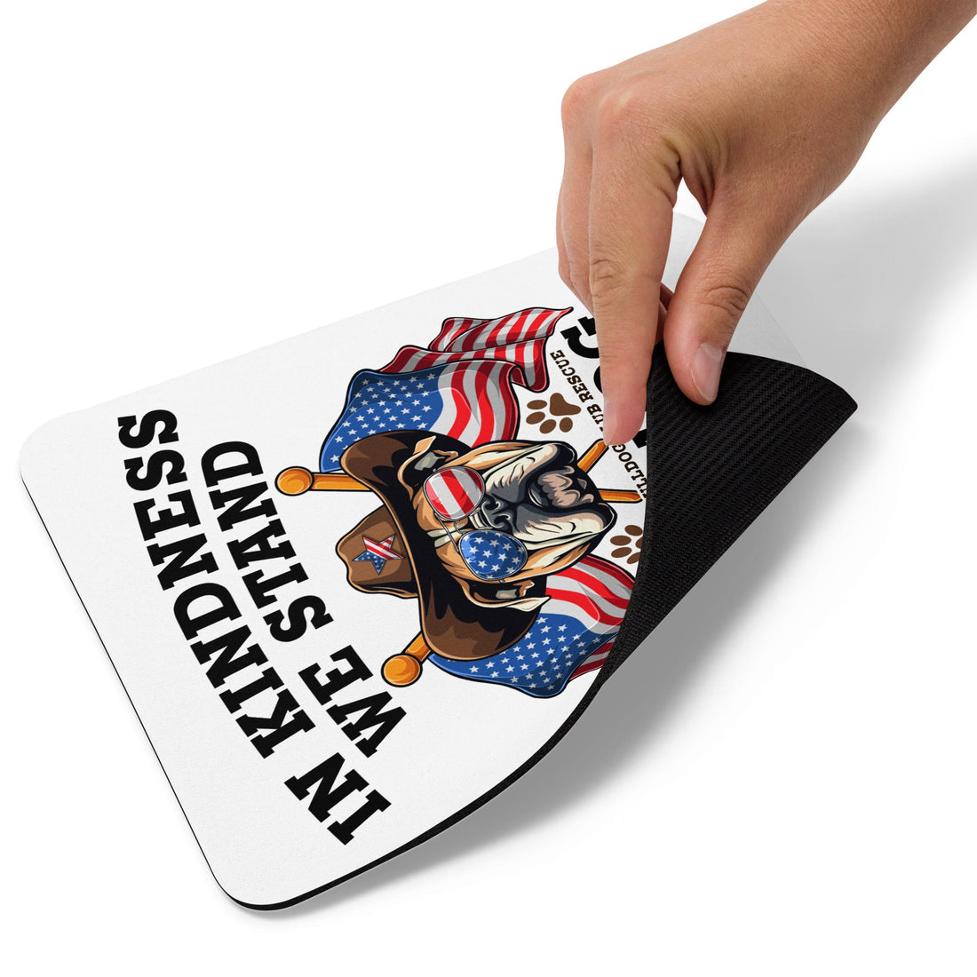 "In Kindness We Stand" Lone Star Bulldog Club Rescue Mouse Pad