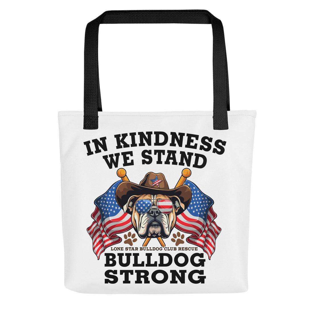 "In Kindness We Stand" Lone Star Bulldog Club Rescue Tote Bag
