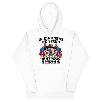 &quot;In Kindness We Stand&quot; Lone Star Bulldog Club Rescue Unisex Hoodie