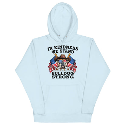 &quot;In Kindness We Stand&quot; Lone Star Bulldog Club Rescue Unisex Hoodie