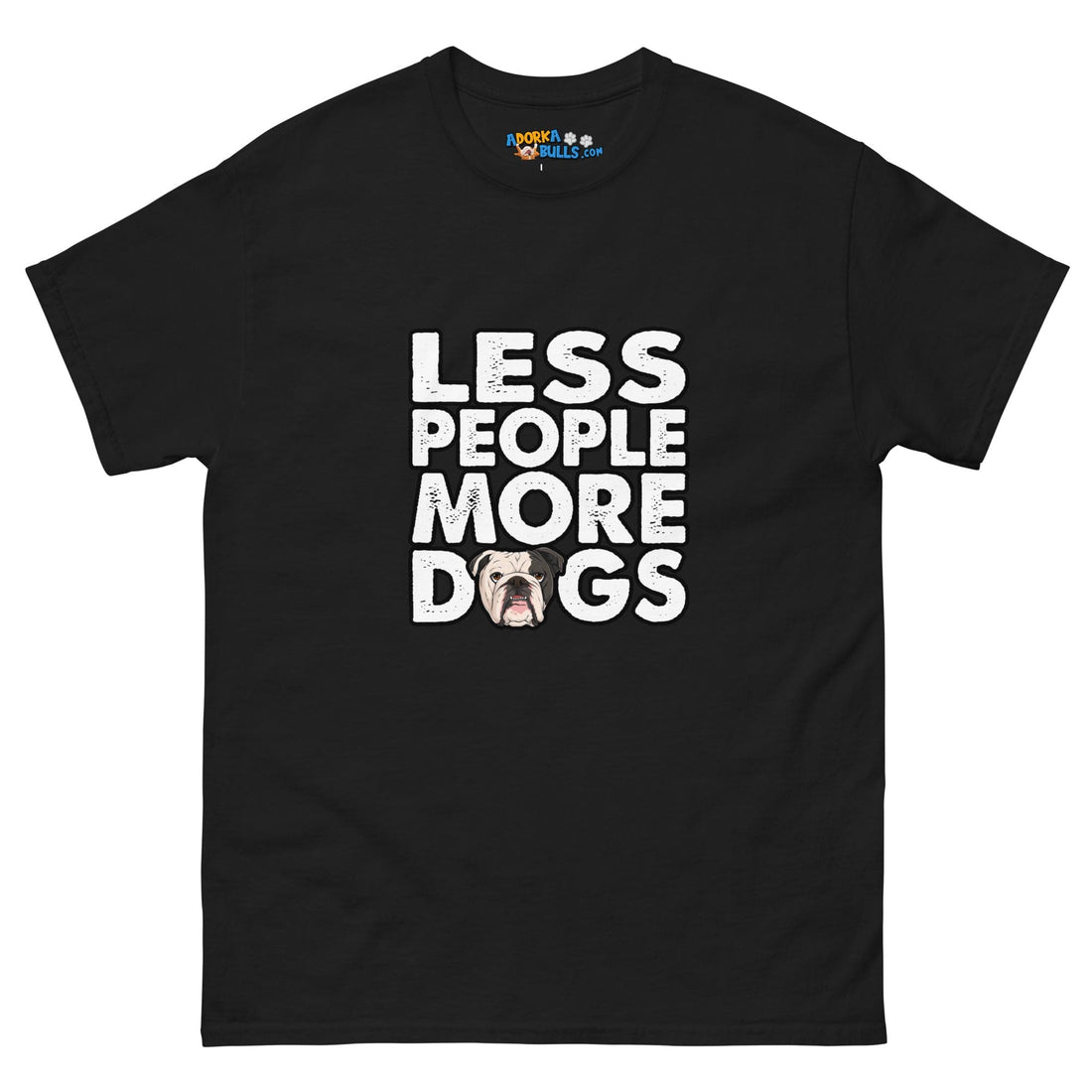 &quot;Less People More Dogs&quot; English Bulldog Men&