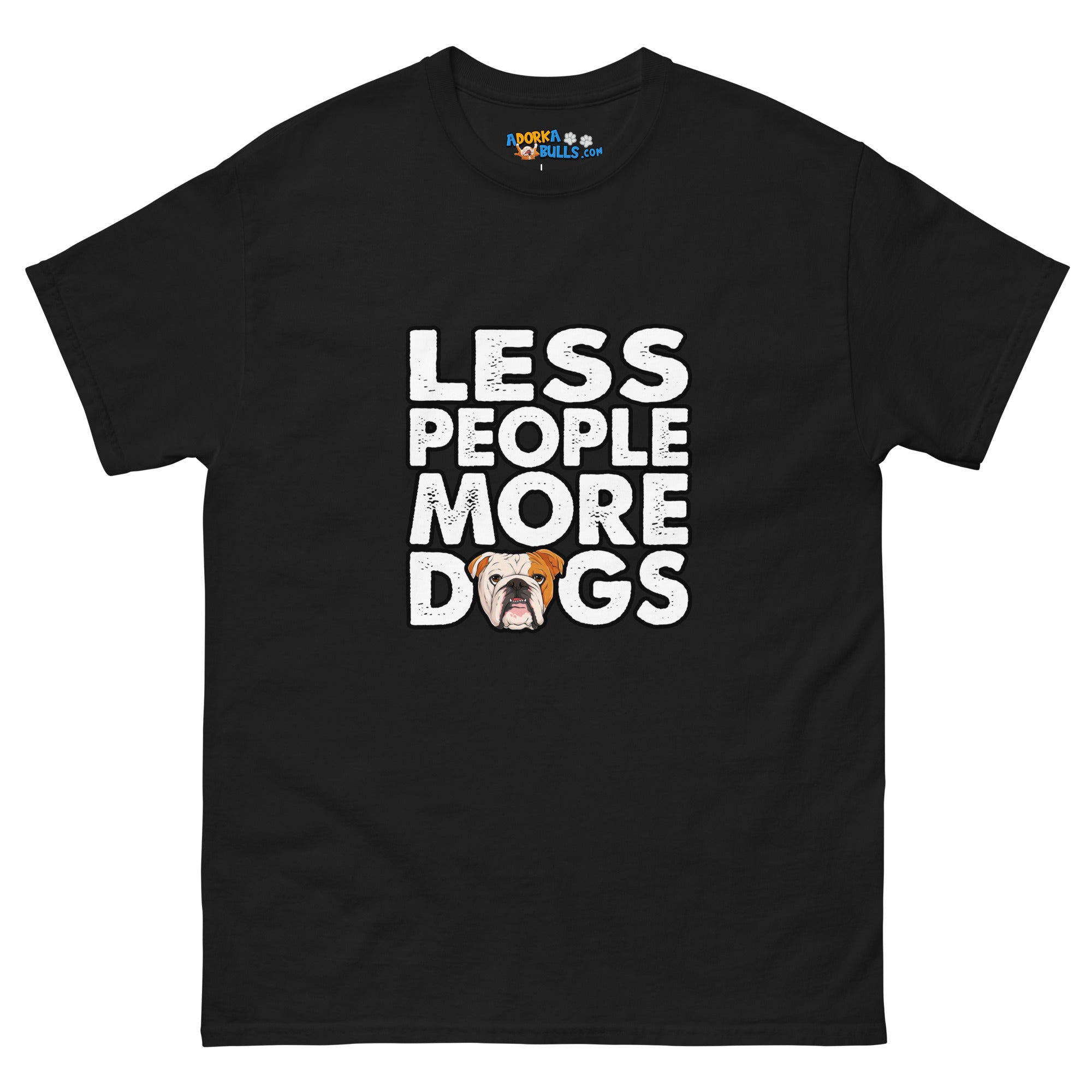 &quot;Less People More Dogs&quot; English Bulldog Men&