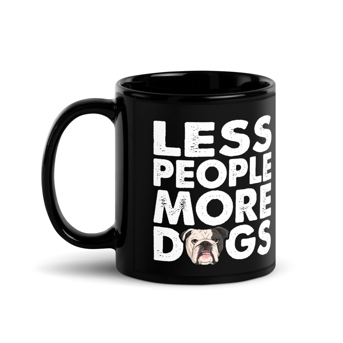 "Less People More Dogs" English Bulldog Mug | B&W Colored