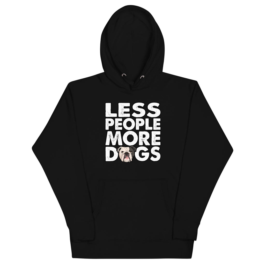 &quot;Less People More Dogs&quot; English Bulldog Unisex Hoodie | B&amp;W Colored