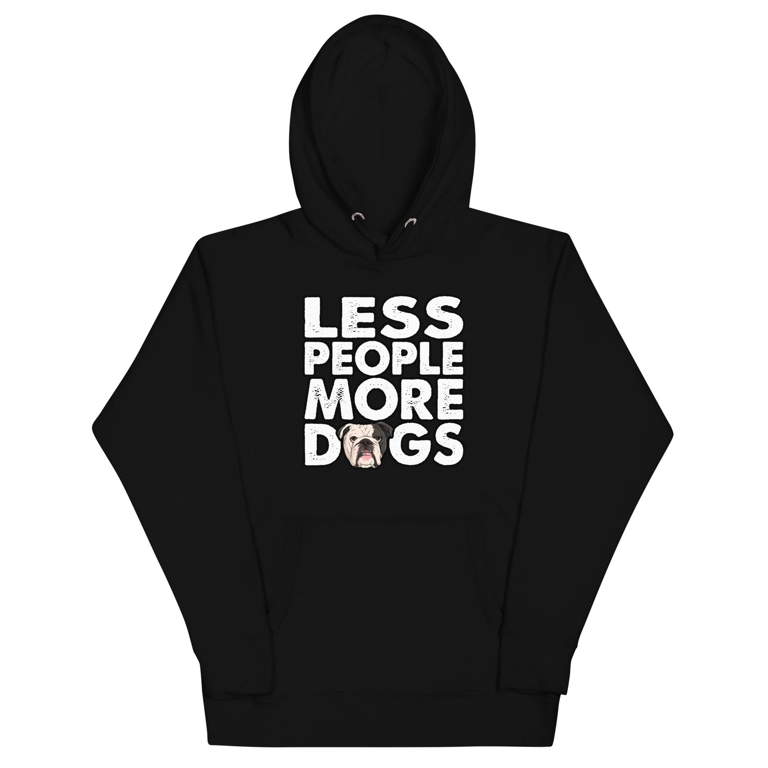 &quot;Less People More Dogs&quot; English Bulldog Unisex Hoodie | B&amp;W Colored