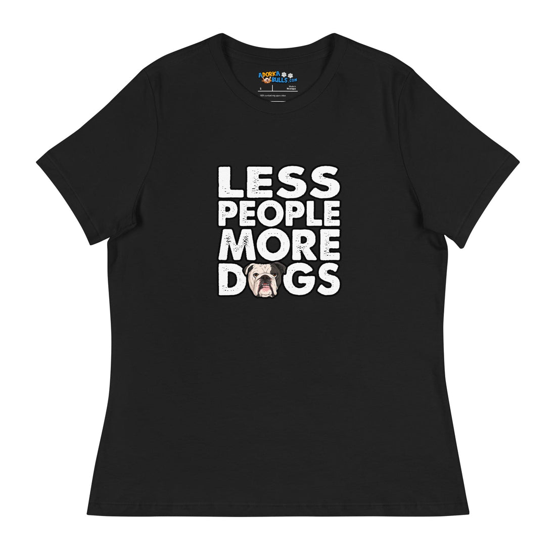 "Less People More Dogs" English Bulldog Women&