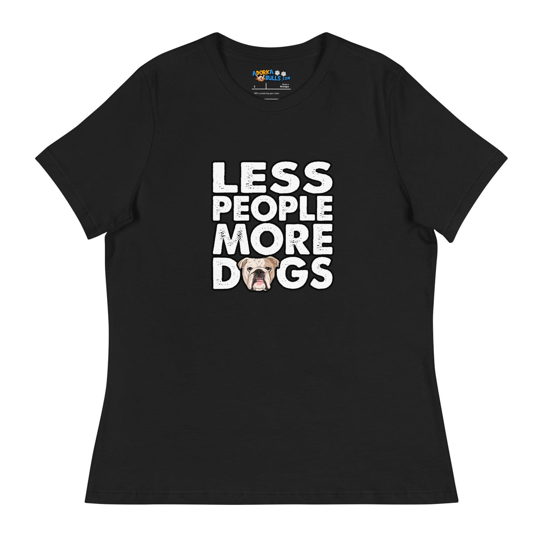 "Less People More Dogs" English Bulldog Women&
