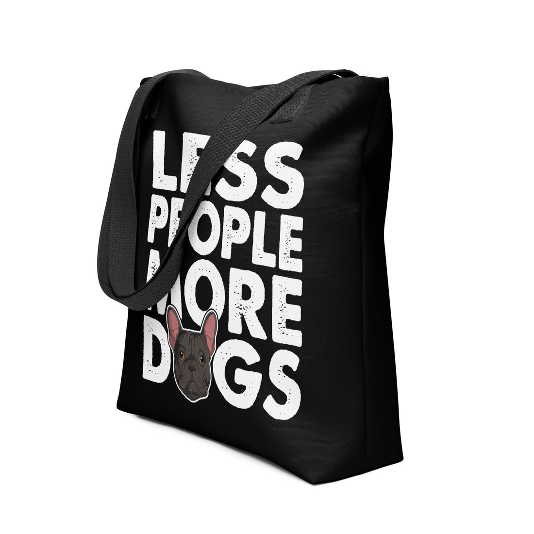 &quot;Less People More Dogs&quot; Frenchie Tote Bag | B&amp;W Colored