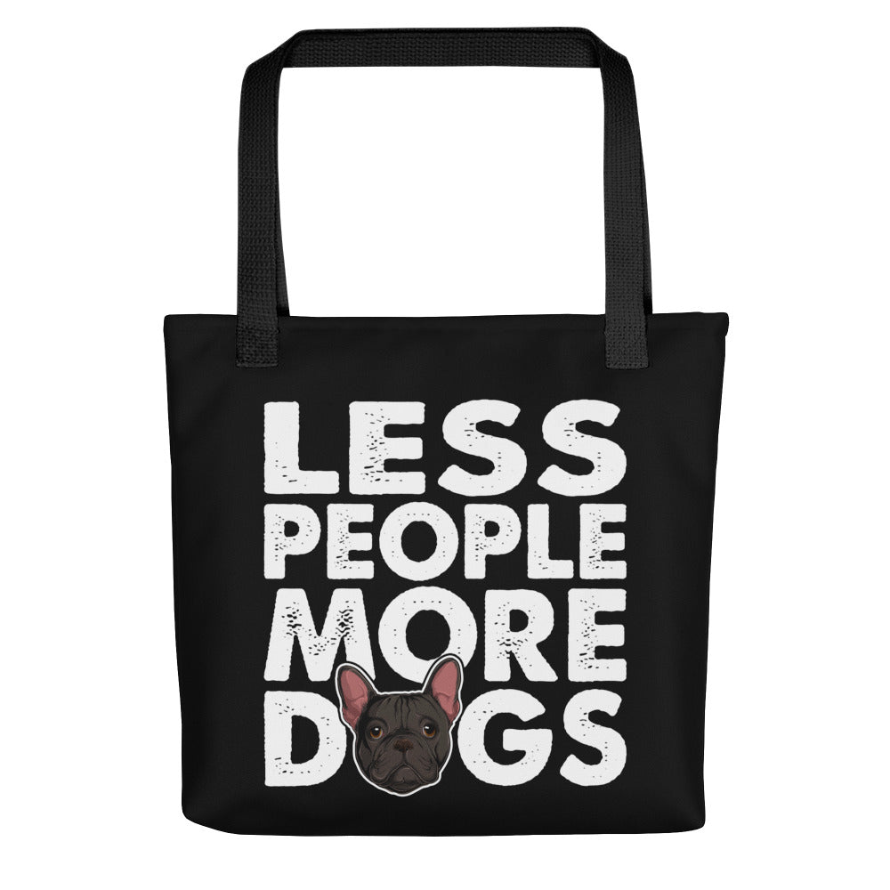 &quot;Less People More Dogs&quot; Frenchie Tote Bag | B&amp;W Colored