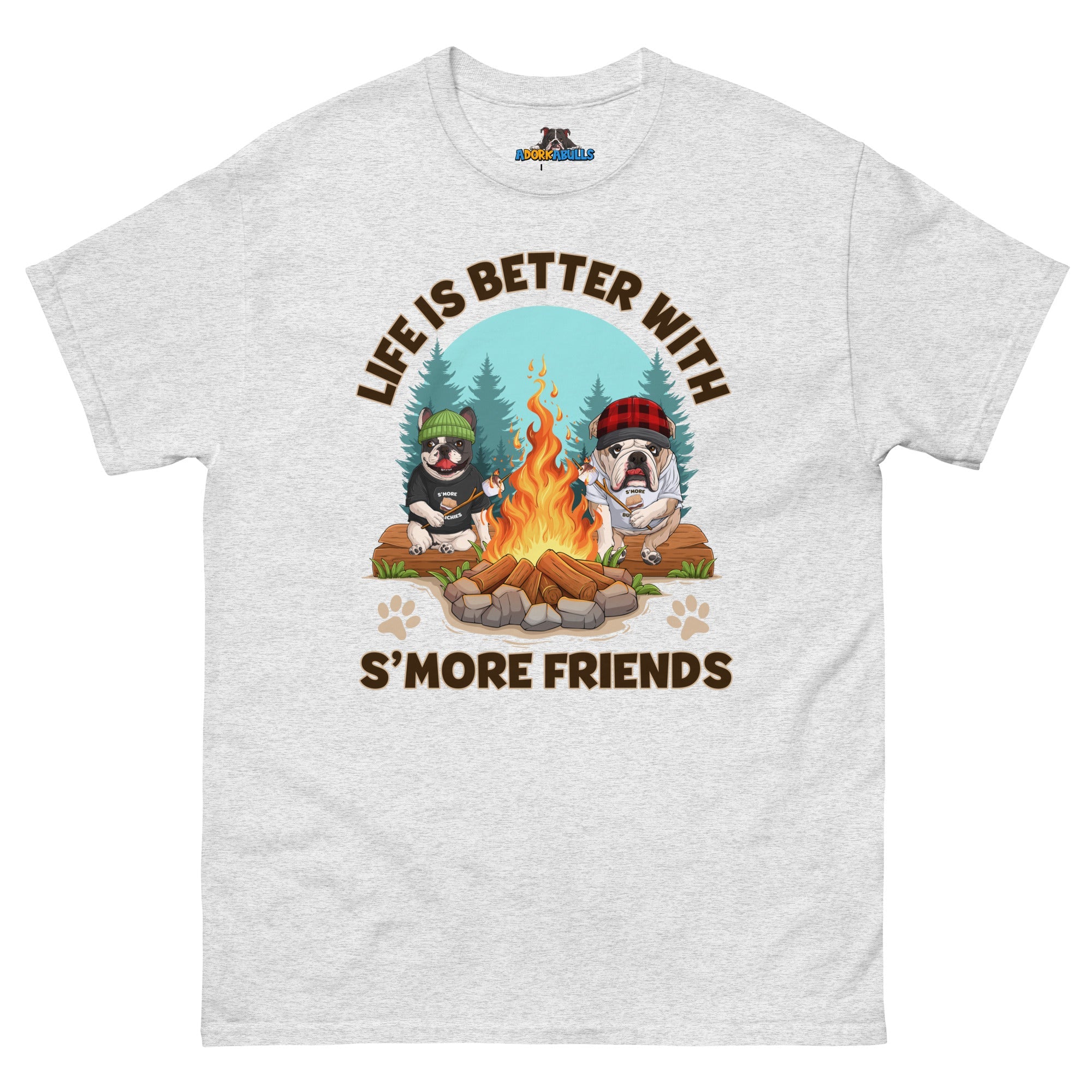 Life Is Better with S’more Friends – French &amp; English Bulldog Campfire Tee