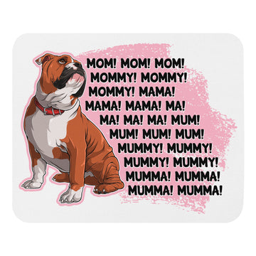 "Mom, Mommy, Mama" English Bulldog Mouse Pad | Red & White Colored