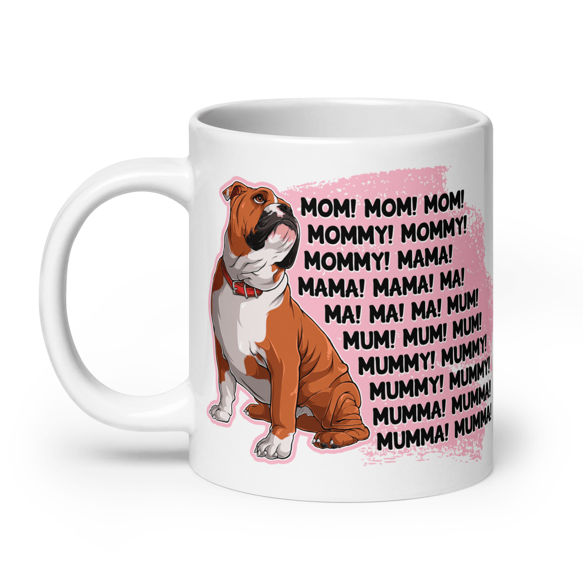 "Mom, Mommy, Mama" English Bulldog Mug (20oz) | Red &amp; White Colored