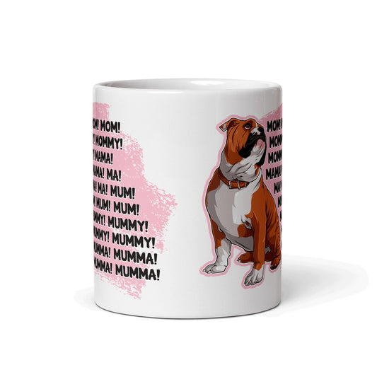 "Mom, Mommy, Mama" English Bulldog Mug