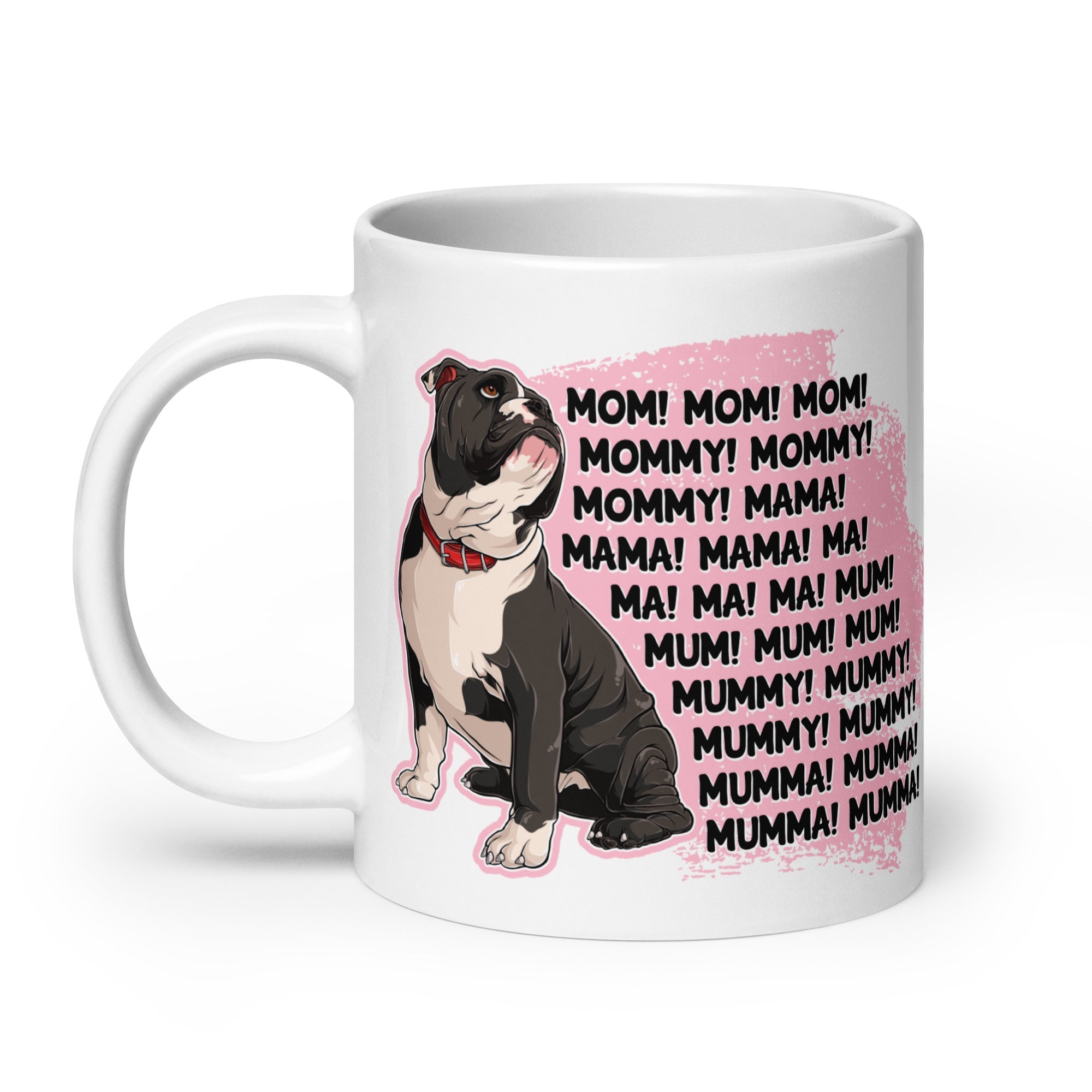 &quot;Mom, Mommy, Mama&quot; English Bulldog Mug | Black &amp; White Colored