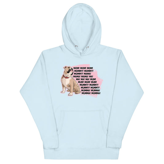 "Mom, Mommy, Mama" English Bulldog Unisex Hoodie | Fawn & White Colored