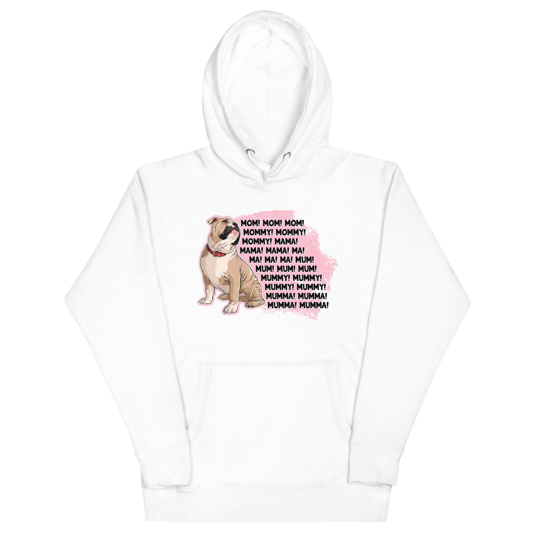 "Mom, Mommy, Mama" English Bulldog Unisex Hoodie | Fawn & White Colored