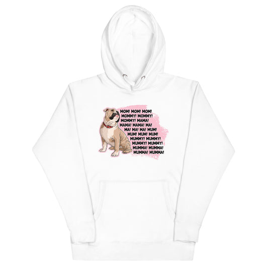 "Mom, Mommy, Mama" English Bulldog Unisex Hoodie | Fawn & White Colored