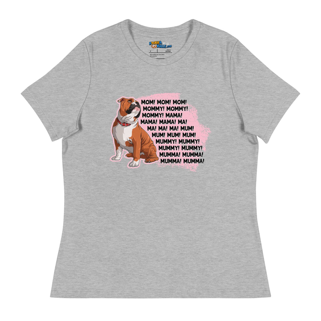"Mom, Mommy, Mama" English Bulldog Women&