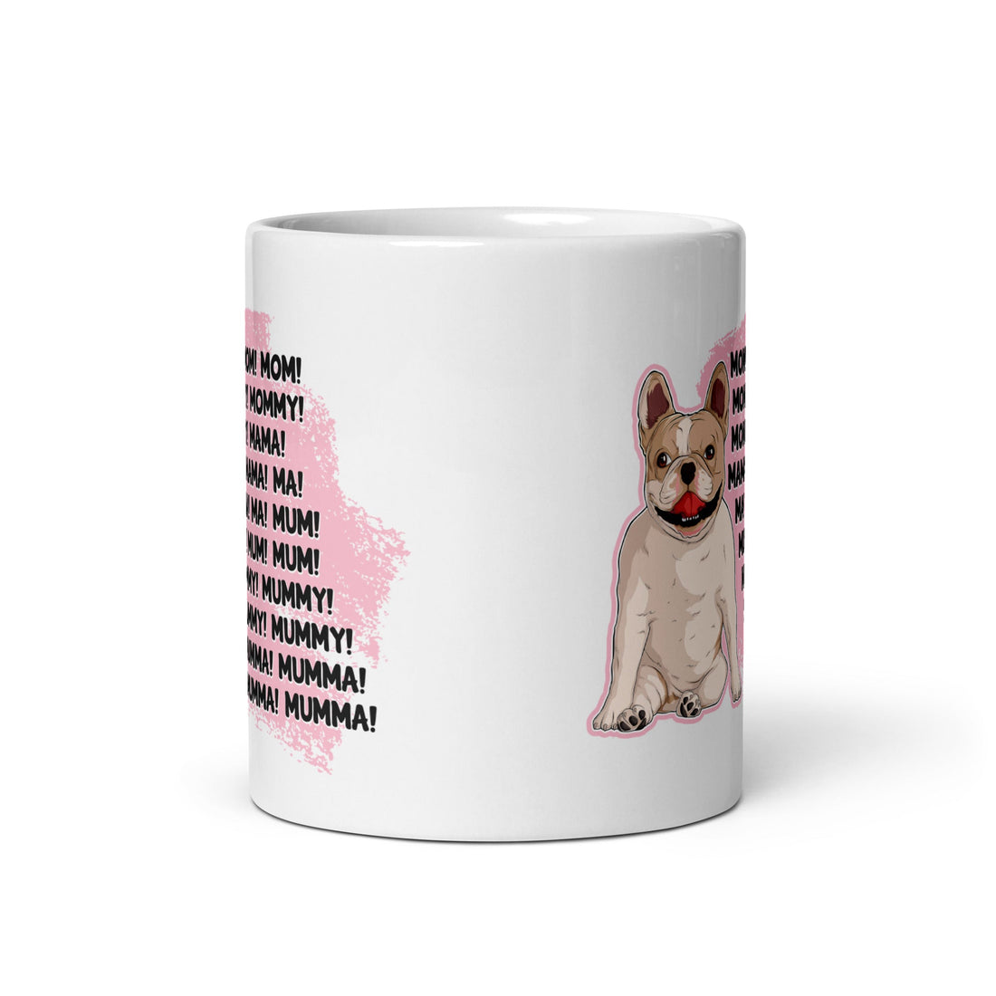 "Mom, Mommy, Mama" French Bulldog Mug | Fawn & White Colored