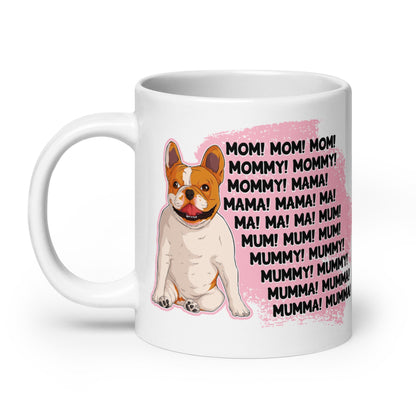 &quot;Mom, Mommy, Mama&quot; French Bulldog Mug | Red &amp; White Colored