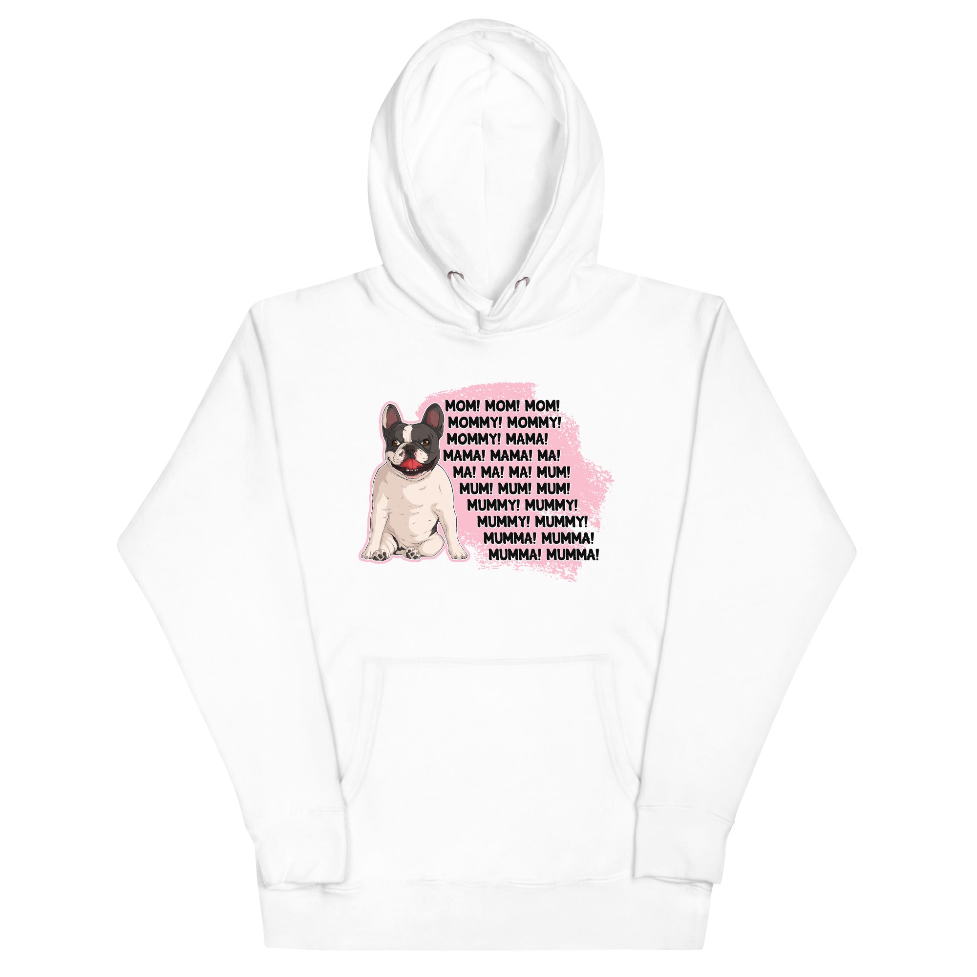 &quot;Mom, Mommy, Mama&quot; French Bulldog Unisex Hoodie