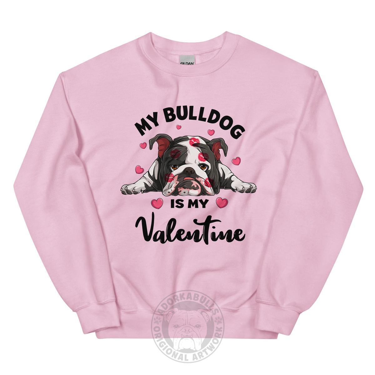 "My Bulldog Is My Valentine" Sweatshirt | B&amp;W Colored