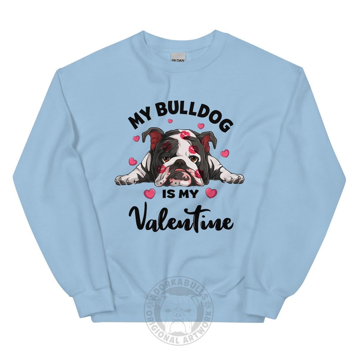 "My Bulldog Is My Valentine" Sweatshirt | B&amp;W Colored