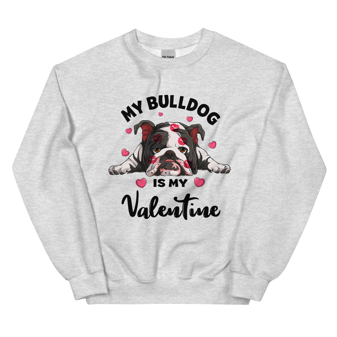 "My Bulldog Is My Valentine" Sweatshirt | B&amp;W Colored