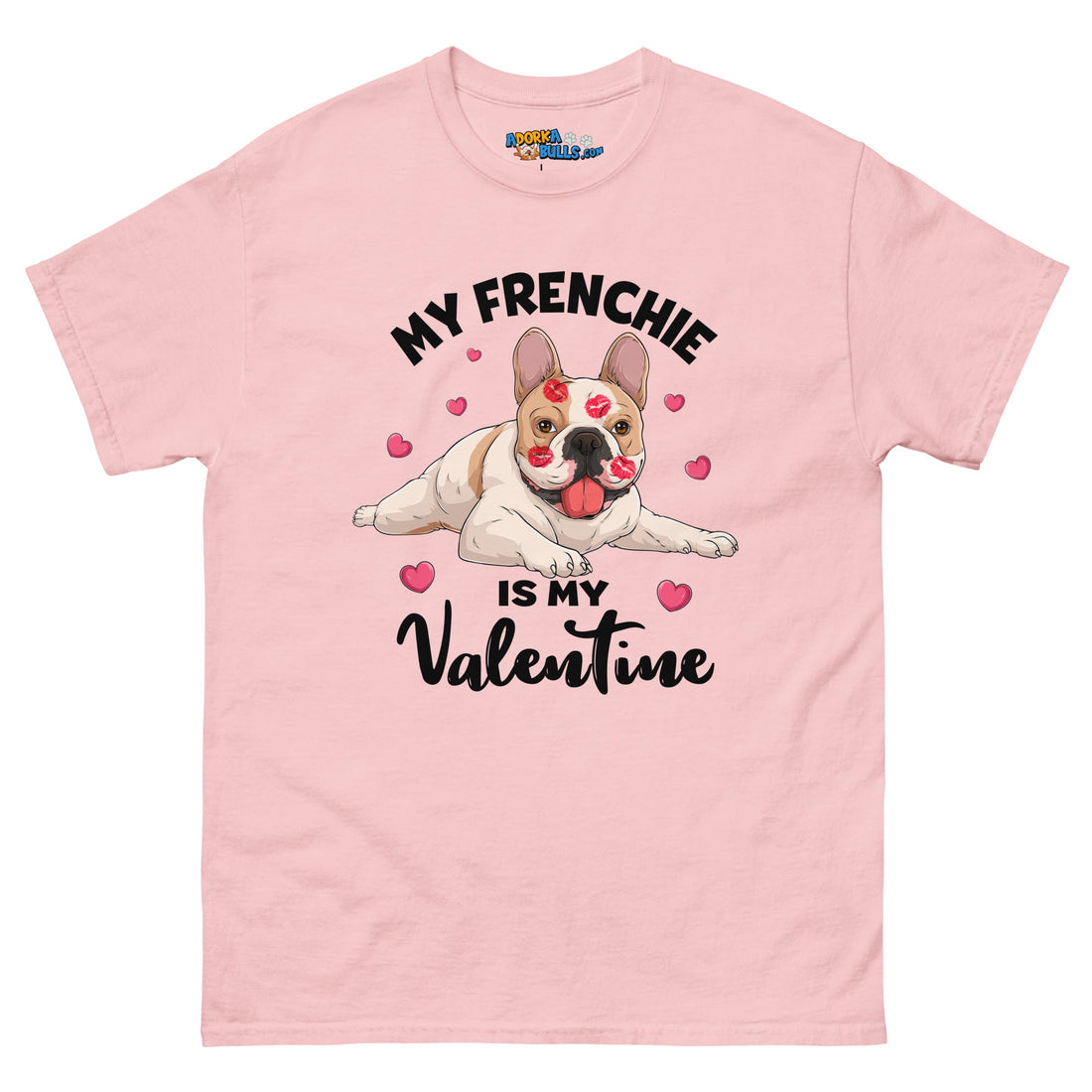"My Frenchie is my Valentine" Men&