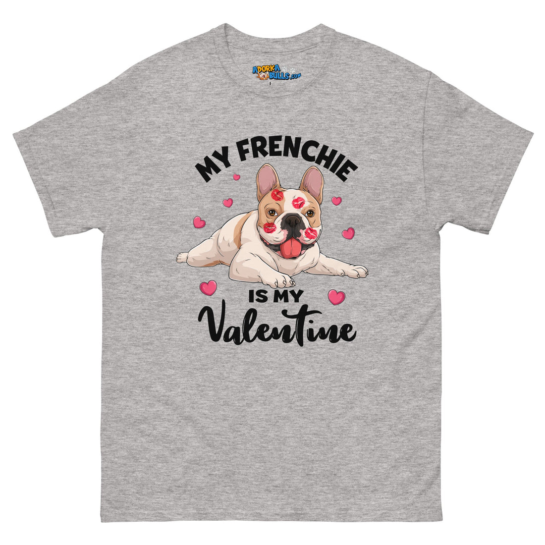 &quot;My Frenchie is my Valentine&quot; Men&