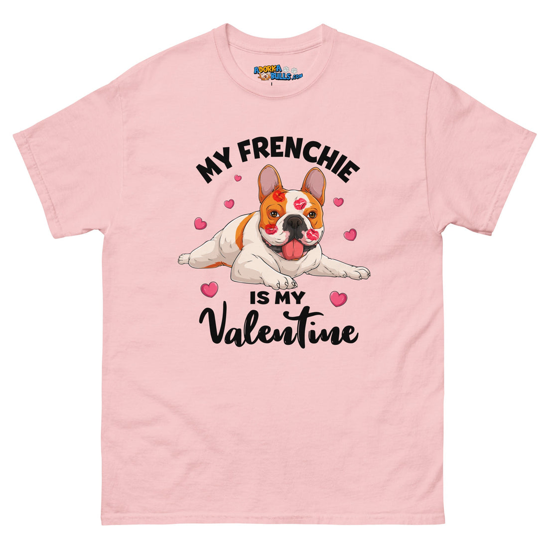 "My Frenchie is my Valentine" Men&