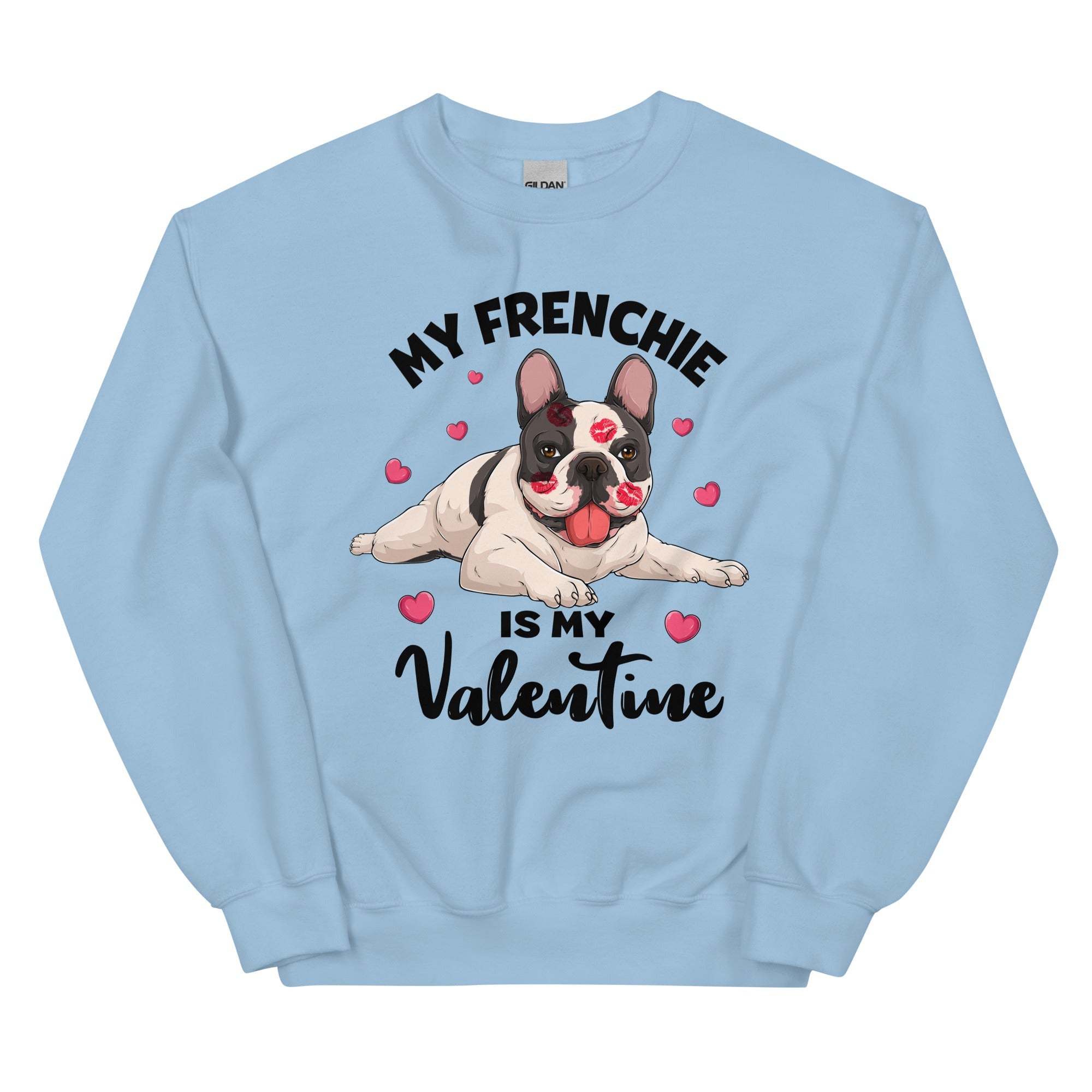 "My Frenchie Is My Valentine" Sweatshirt | B&amp;W Colored