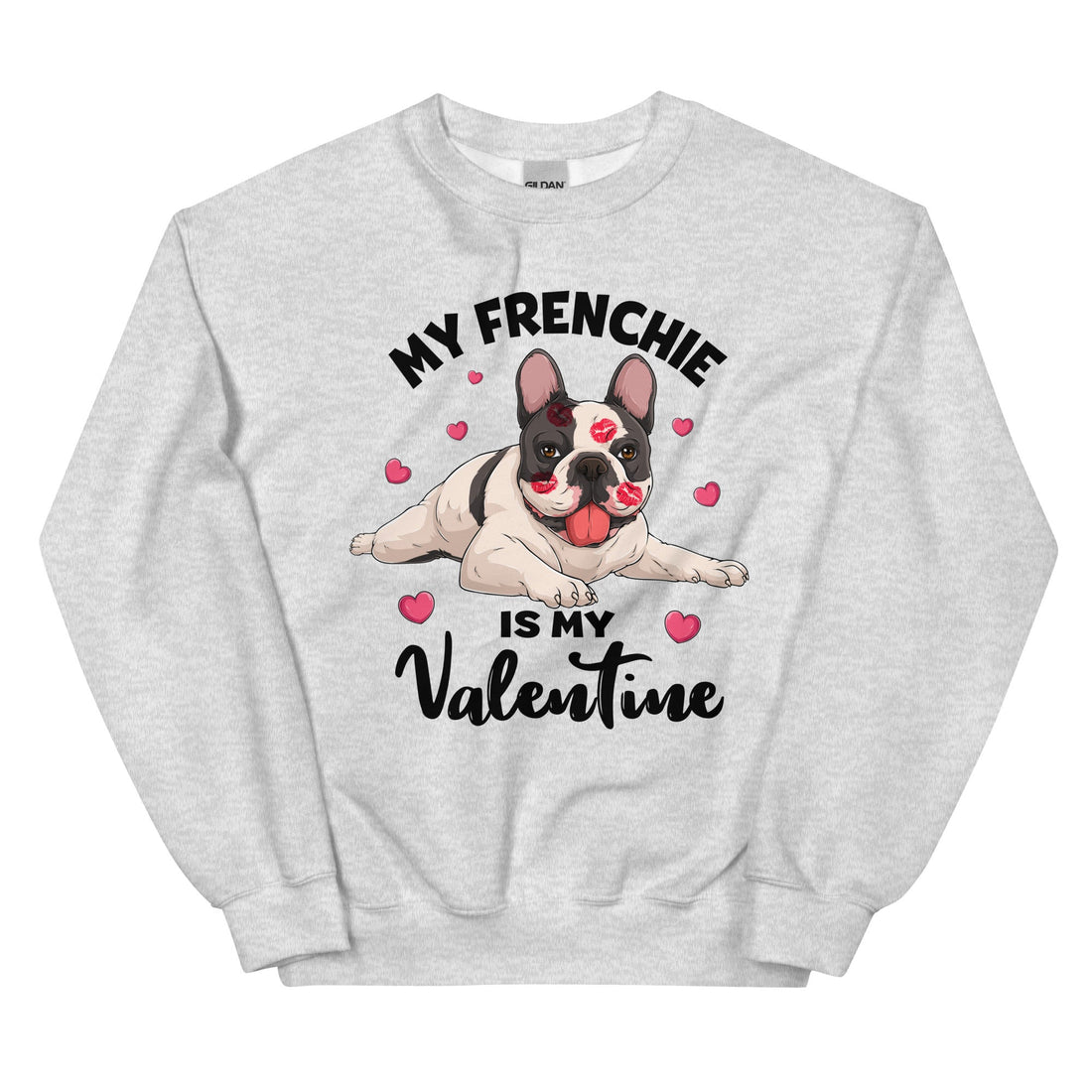 "My Frenchie Is My Valentine" Sweatshirt | B&amp;W Colored