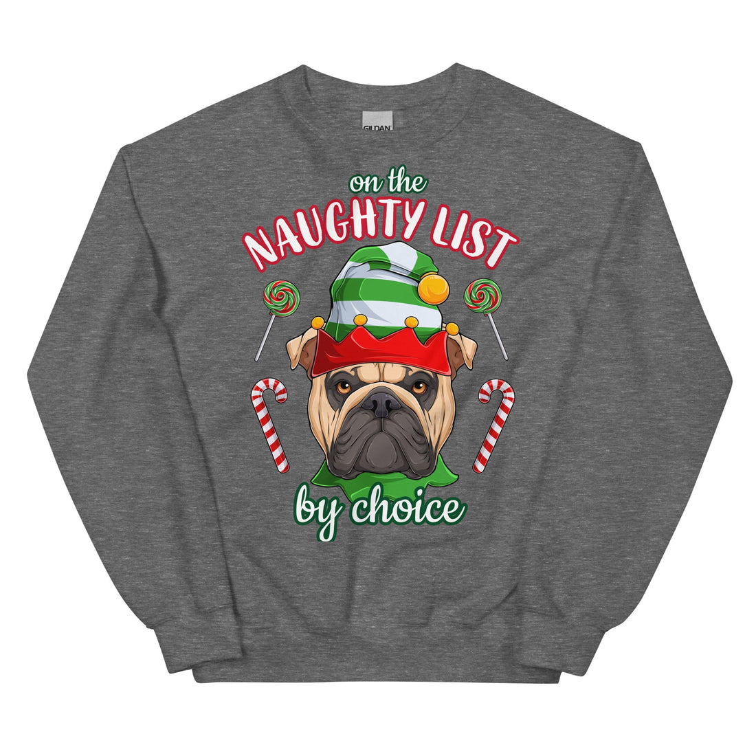 &quot;Naughty List by Choice&quot; English Bulldog Sweatshirt