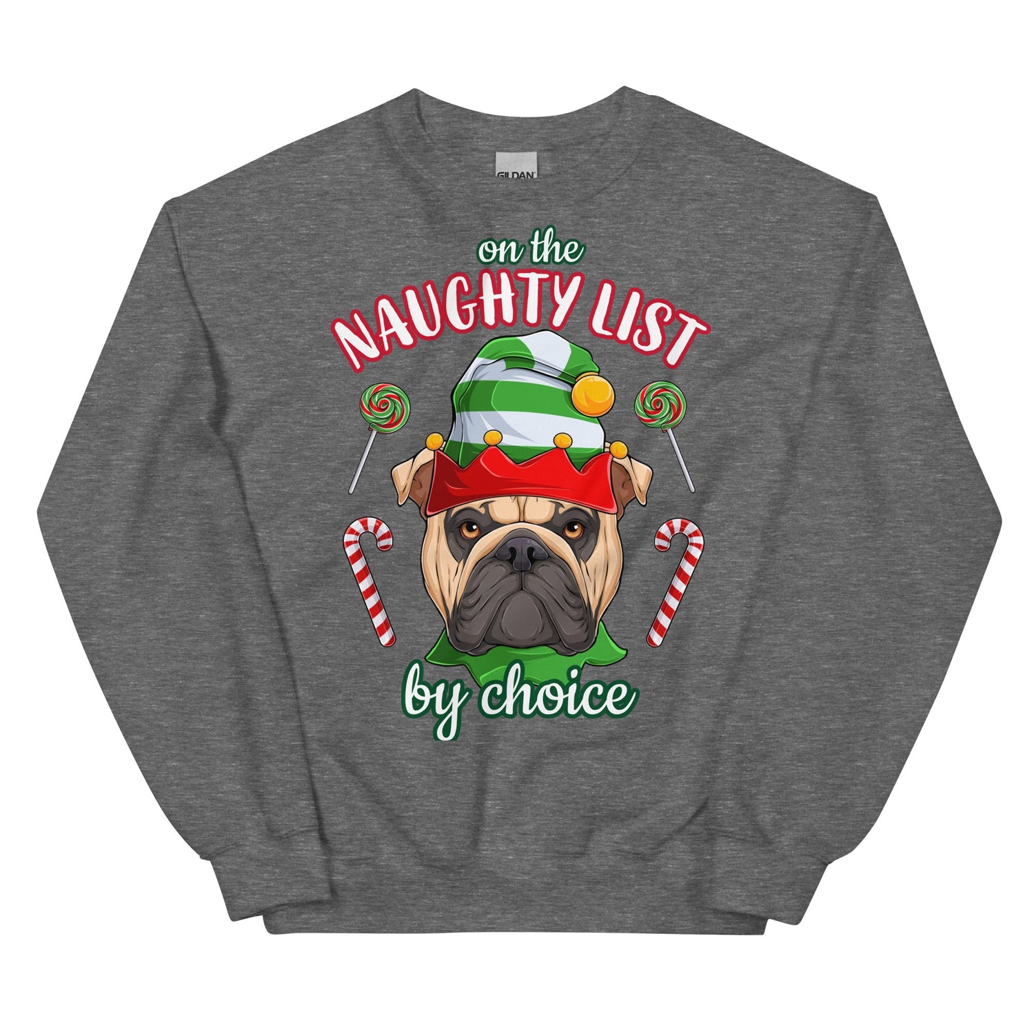 &quot;Naughty List by Choice&quot; English Bulldog Sweatshirt