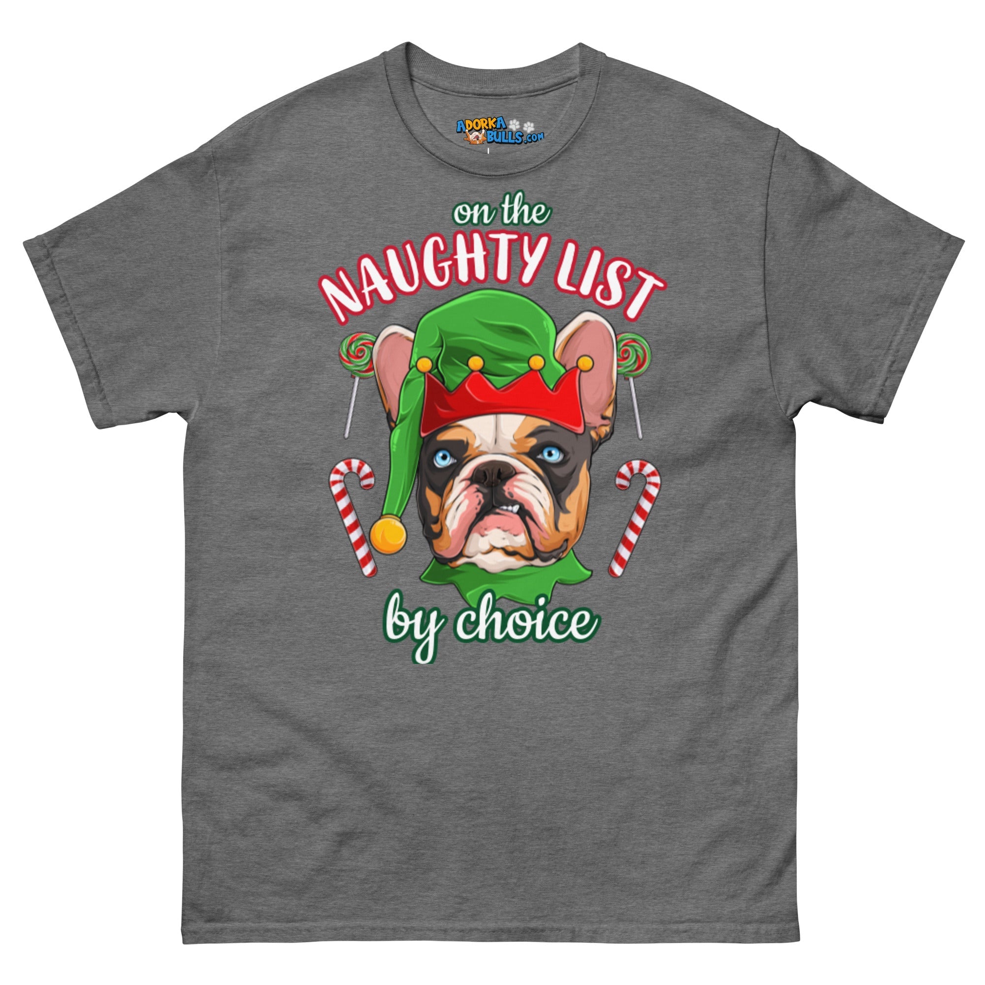 On the Naughty List by Choice Frenchie T-Shirt
