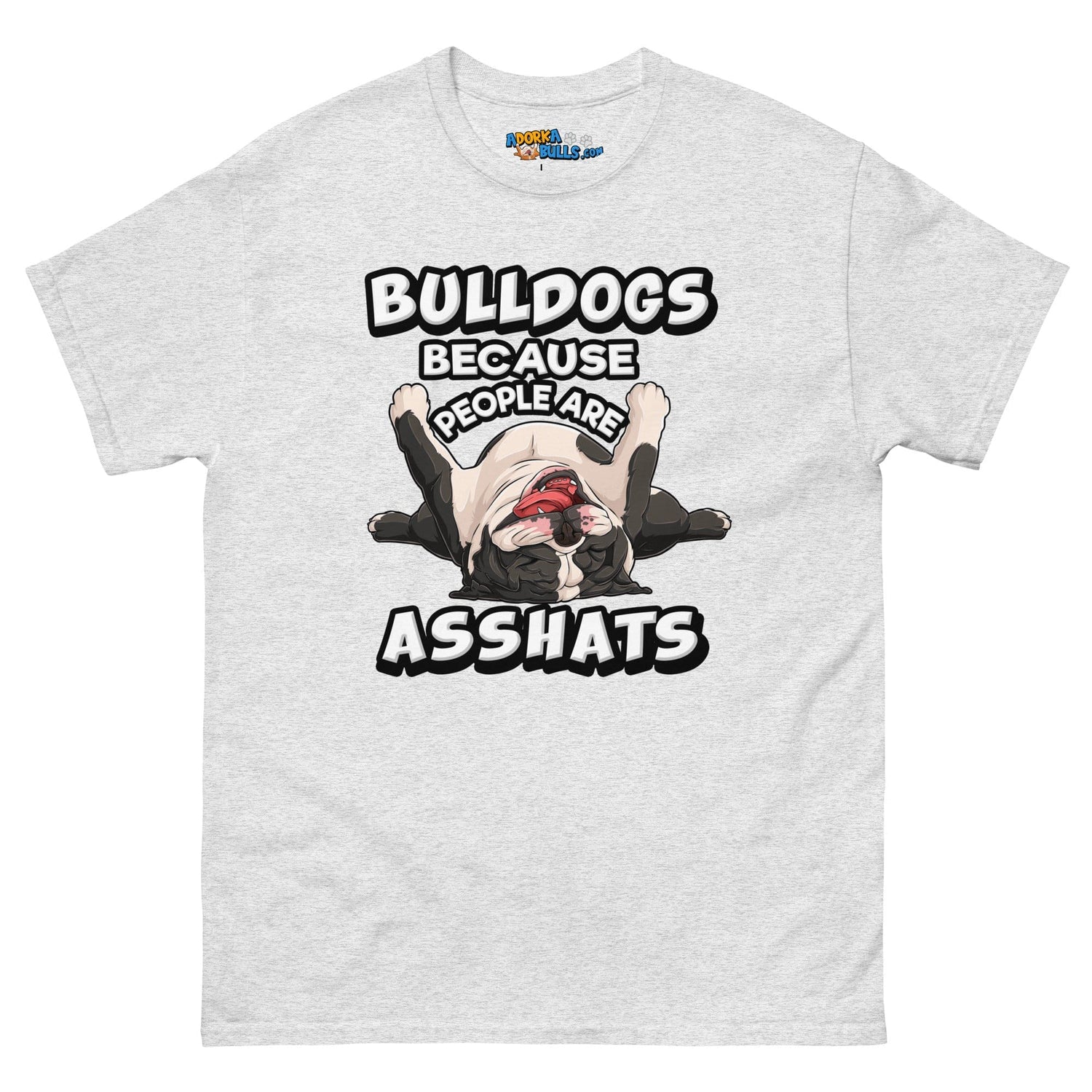 &quot;People are Asshats&quot; English Bulldog Men&