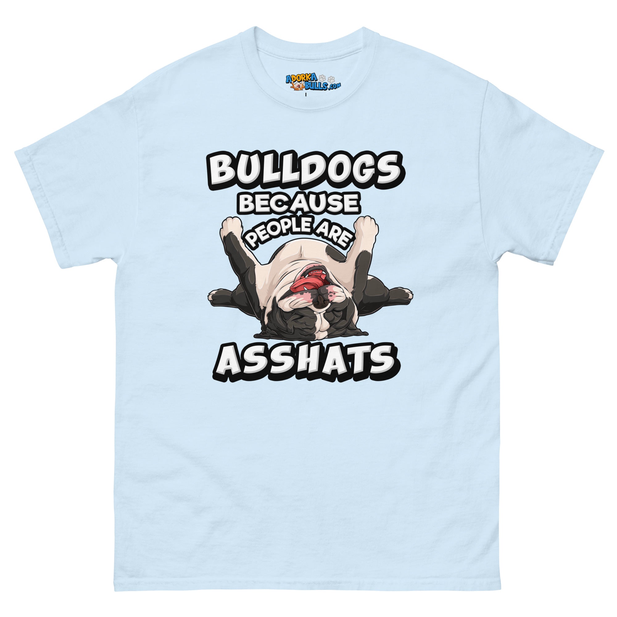 &quot;People are Asshats&quot; English Bulldog Men&