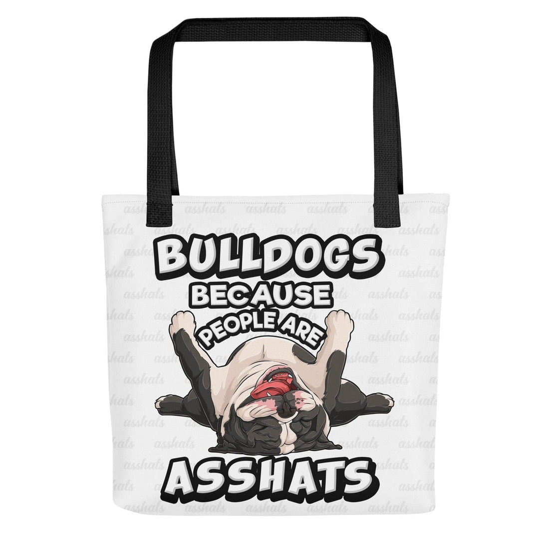 &quot;People are Asshats&quot; English Bulldog Tote Bag