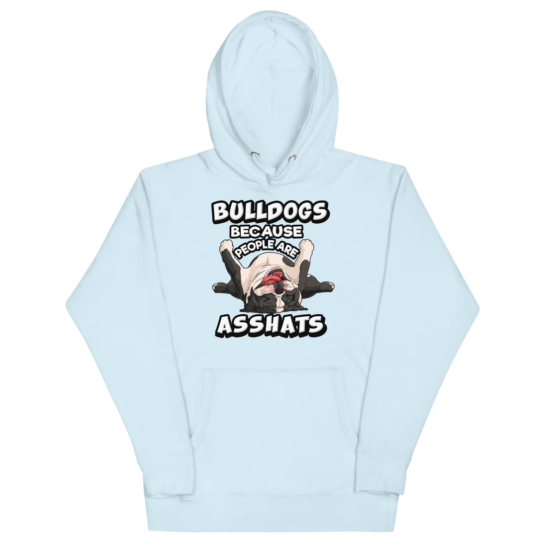 "People are Asshats" English Bulldog Unisex Hoodie
